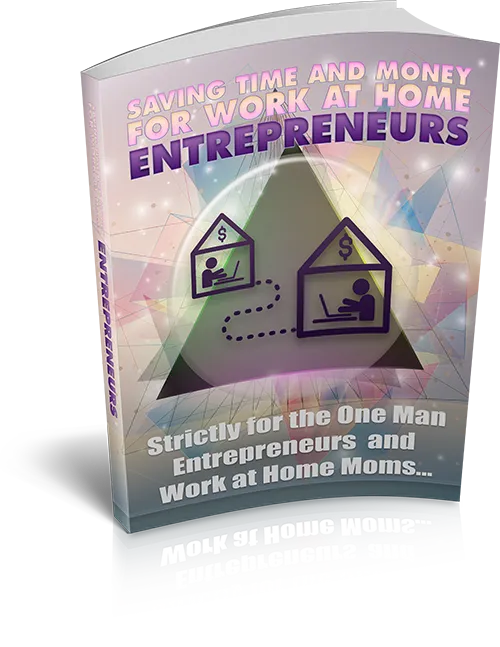 Saving Time And Money For WAH Entrepreneurs