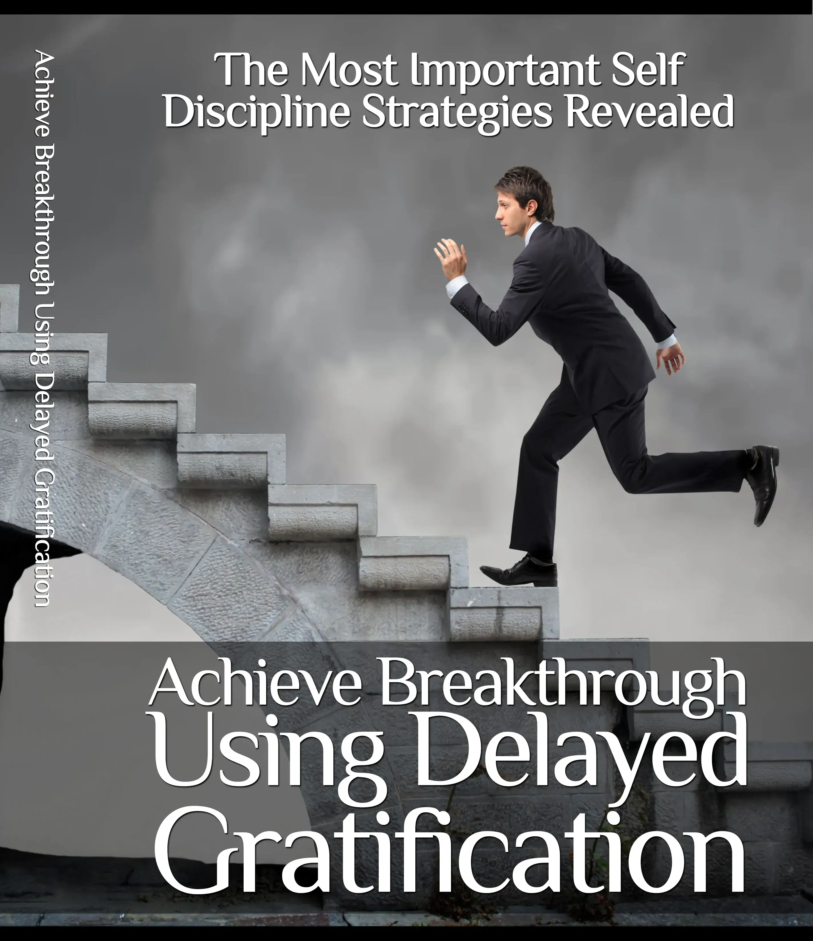 Achieve Breakthrough Using Delayed Gratification