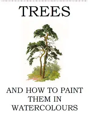 Trees And How To Paint Them In Watercolours
