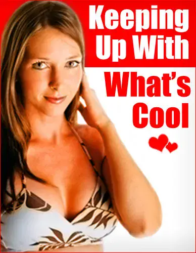 Keeping Up With Whats Cool
