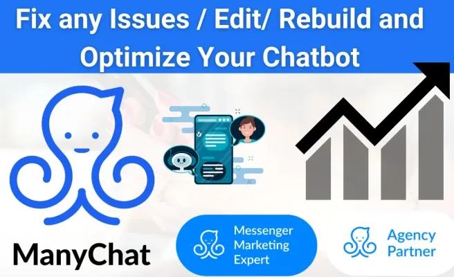 I will fix, edit, rebuild and optimize your manychat chatbot flows