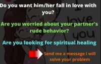I will provide relationship advice and spiritual healing