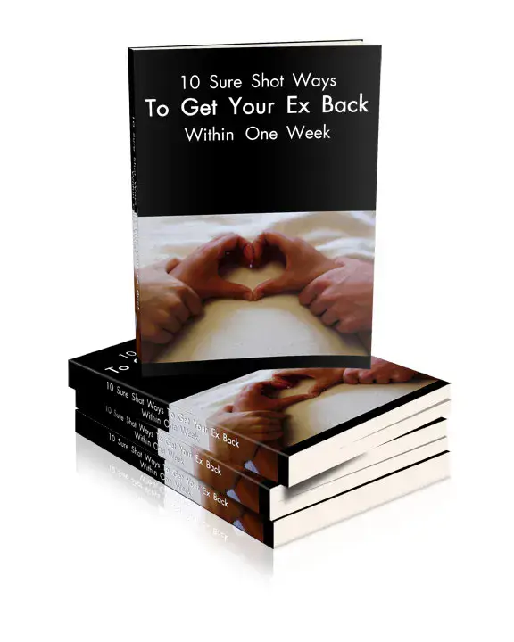 10 Sure Shot Ways To Get Your Ex Back Wthin One Week
