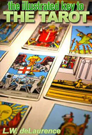 The Illustrated Key To The Tarot