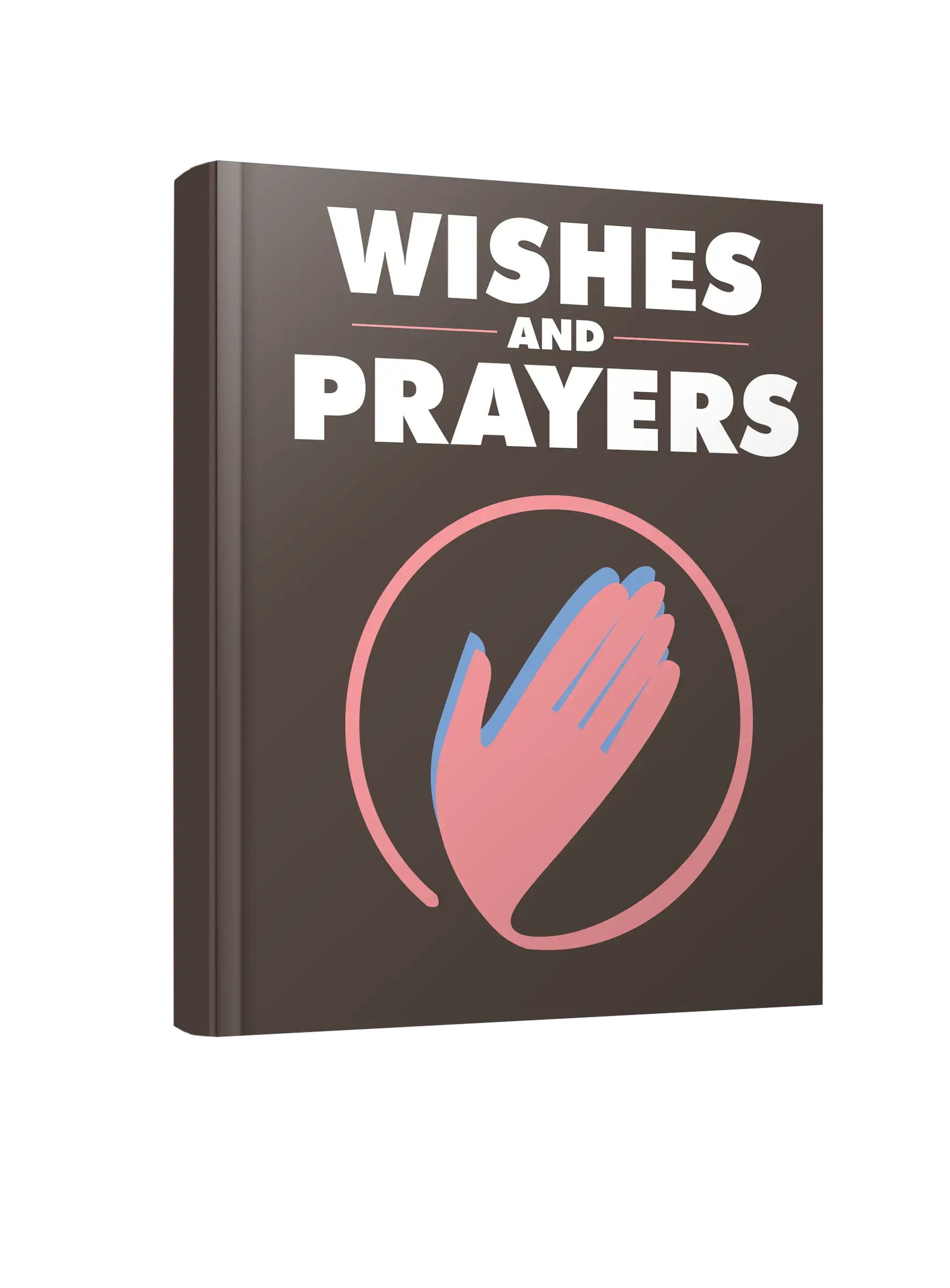 Wishes And Prayers