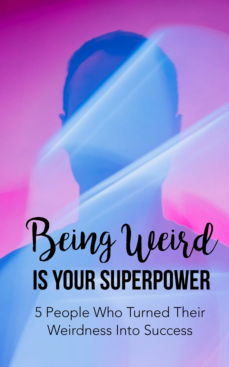 Embrace Your Weirdness