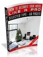 How To Decorate Your House Like A Pro