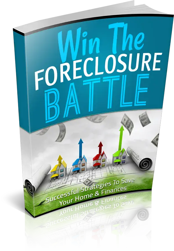 Win The Foreclosure Battle
